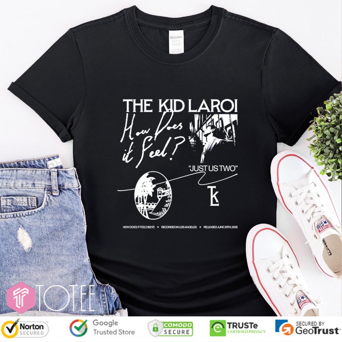 The Kid Laroi How Does It Feel Just Us Two T-shirt