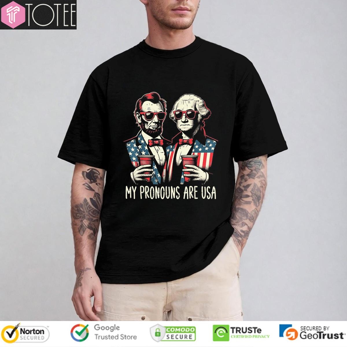 Lincoln Washington My Pronous Are Usa Flag 4Th Of July T-shirt