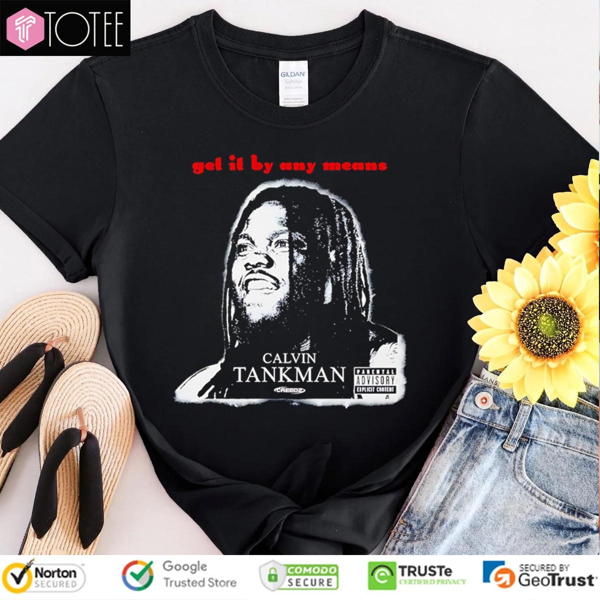 Calvin Tankman Get It By Any Means Creeds T-shirt