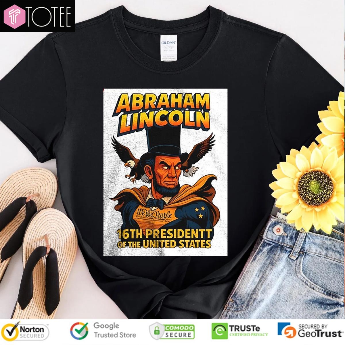 Abraham Lincoln 16Th President Of The United States We The People T-shirt